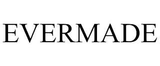 EVERMADE trademark