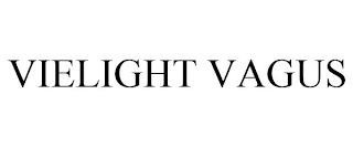 VIELIGHT VAGUS trademark