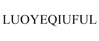 LUOYEQIUFUL trademark