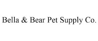 BELLA & BEAR PET SUPPLY CO. trademark