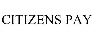 CITIZENS PAY trademark