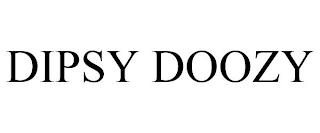 DIPSY DOOZY trademark