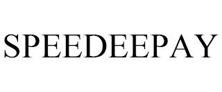 SPEEDEEPAY trademark