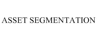 ASSET SEGMENTATION trademark