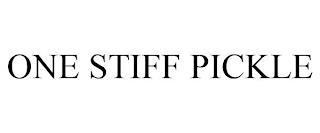 ONE STIFF PICKLE trademark