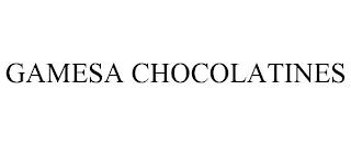 GAMESA CHOCOLATINES trademark