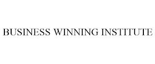 BUSINESS WINNING INSTITUTE trademark