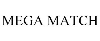 MEGA MATCH trademark