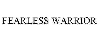 FEARLESS WARRIOR trademark