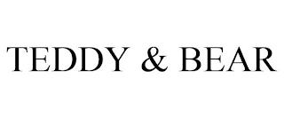 TEDDY & BEAR trademark