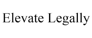 ELEVATE LEGALLY trademark