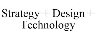 STRATEGY + DESIGN + TECHNOLOGY trademark