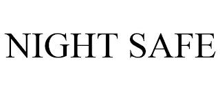 NIGHT SAFE trademark