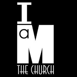 I AM THE CHURCH trademark