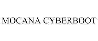 MOCANA CYBERBOOT trademark