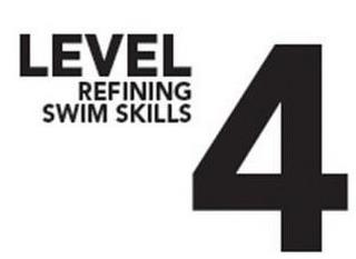 LEVEL 4 REFINING SWIM SKILLS trademark