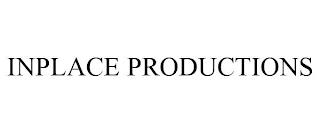 INPLACE PRODUCTIONS trademark