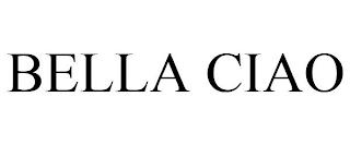 BELLA CIAO trademark