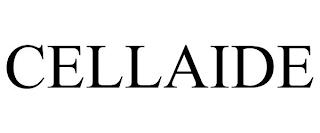 CELLAIDE trademark