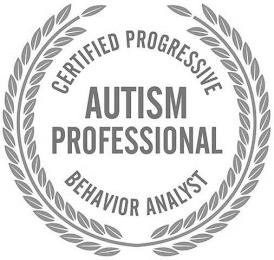 CERTIFIED PROGRESSIVE BEHAVIOR ANALYST AUTISM PROFESSIONAL trademark