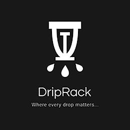 DRIPRACK WHERE EVERY DROP MATTERS... trademark