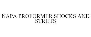 NAPA PROFORMER SHOCKS AND STRUTS trademark