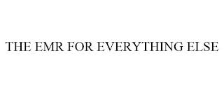 THE EMR FOR EVERYTHING ELSE trademark