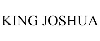 KING JOSHUA trademark