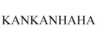 KANKANHAHA trademark