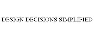 DESIGN DECISIONS SIMPLIFIED trademark