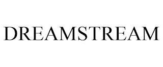 DREAMSTREAM trademark