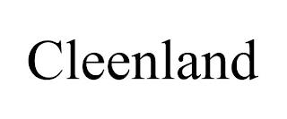 CLEENLAND trademark