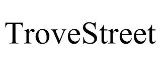 TROVESTREET trademark