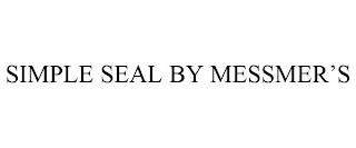 SIMPLE SEAL BY MESSMER'S trademark