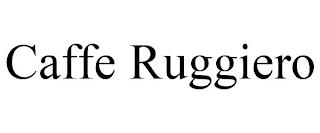 CAFFE RUGGIERO trademark