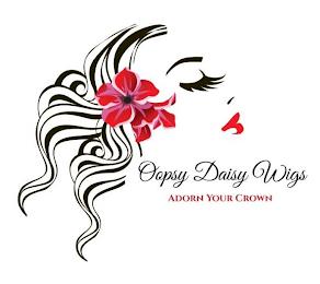 OOPSY DAISY WIGS ADORN YOUR CROWN trademark