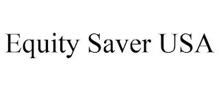 EQUITY SAVER USA trademark