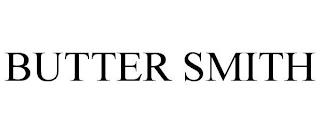 BUTTER SMITH trademark