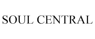 SOUL CENTRAL trademark