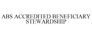 ABS ACCREDITED BENEFICIARY STEWARDSHIP trademark