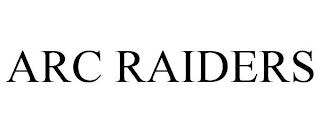 ARC RAIDERS trademark