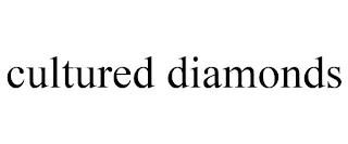 CULTURED DIAMONDS trademark