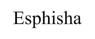 ESPHISHA trademark