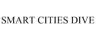 SMART CITIES DIVE trademark