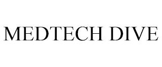 MEDTECH DIVE trademark