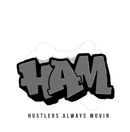 HAM HUSTLERS ALWAYS MOVIN trademark