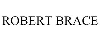 ROBERT BRACE trademark