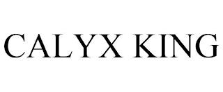 CALYX KING trademark