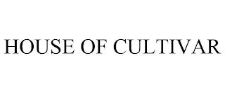 HOUSE OF CULTIVAR trademark