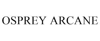 OSPREY ARCANE trademark